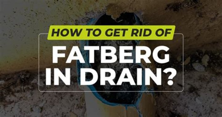 How do I get rid of fatberg?